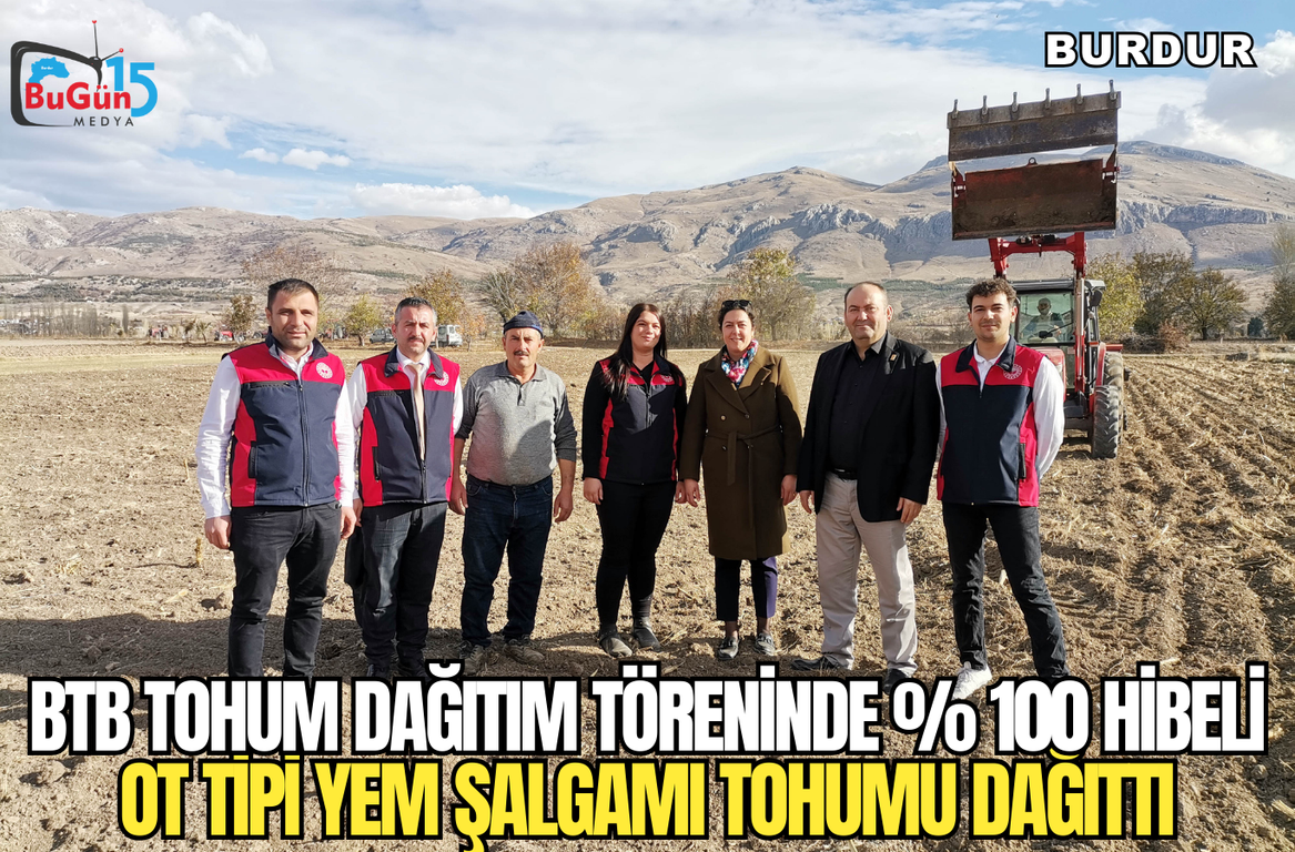 BTB TOHUM DAĞITIM TÖRENİNDE % 100 HİBELİ OT TİPİ YEM ŞALGAMI TOHUMU DAĞITTI