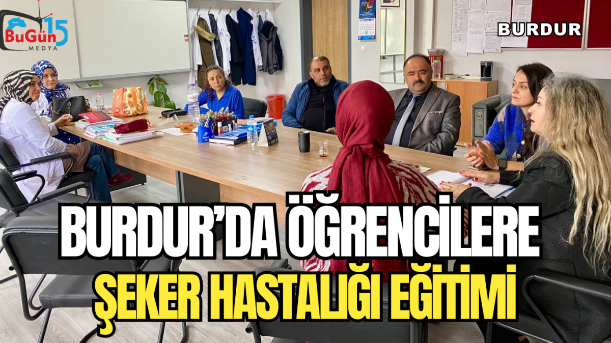 BURDUR’DA ÖĞRENCİLERE ŞEKER HASTALIĞI EĞİTİMİ