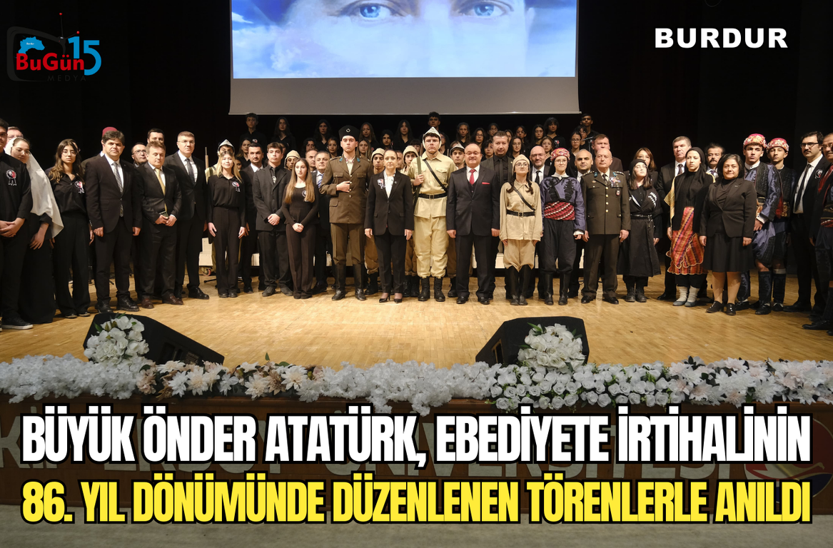 BÜYÜK ÖNDER ATATÜRK, EBEDİYETE İRTİHALİNİN 86. YIL DÖNÜMÜNDE DÜZENLENEN TÖRENLERLE ANILDI