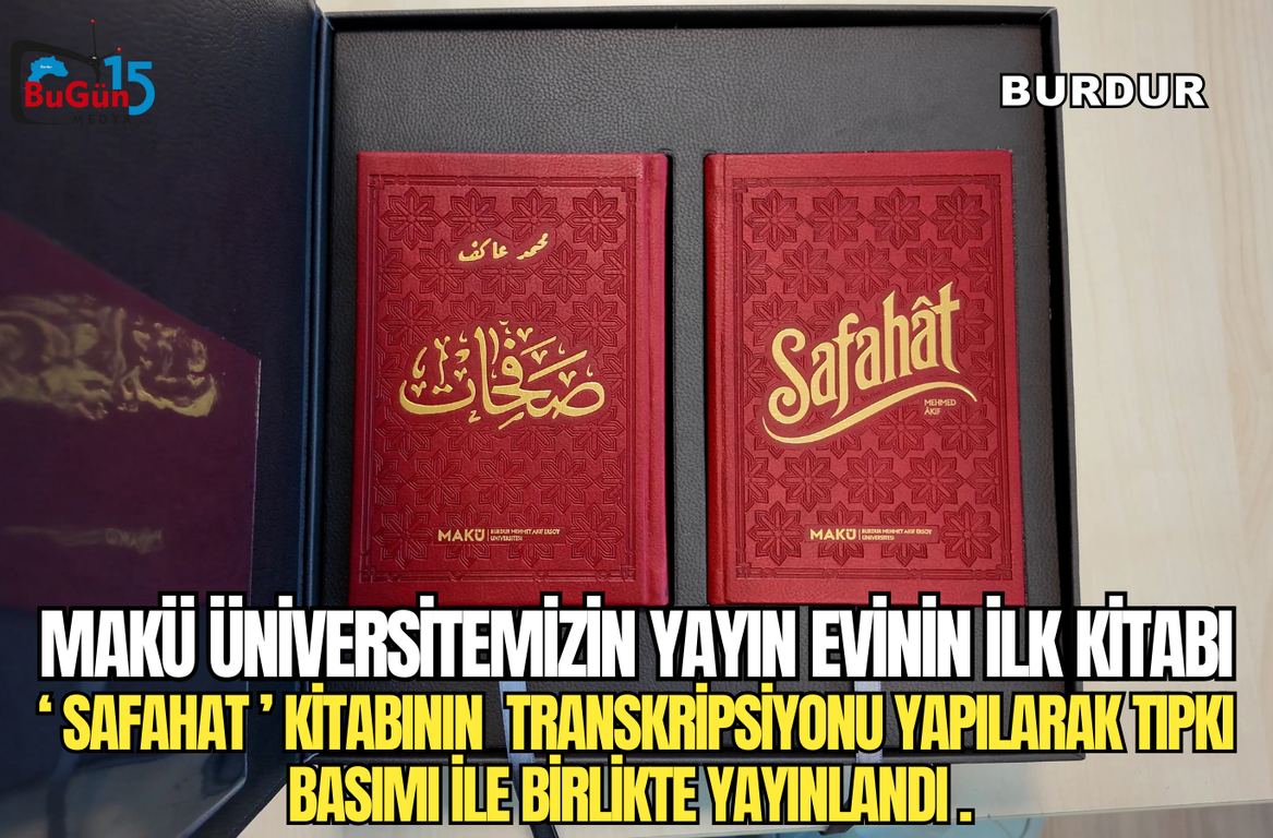 MAKÜ ÜNİVERSİTEMİZİN YAYIN EVİNİN İLK KİTABI , ‘ SAFAHAT ’ KİTABININ TRANKSRİPSİYONU YAPILARAK TIPKI BASIMI İLE BİRLİKTE  YAYINLANDI .