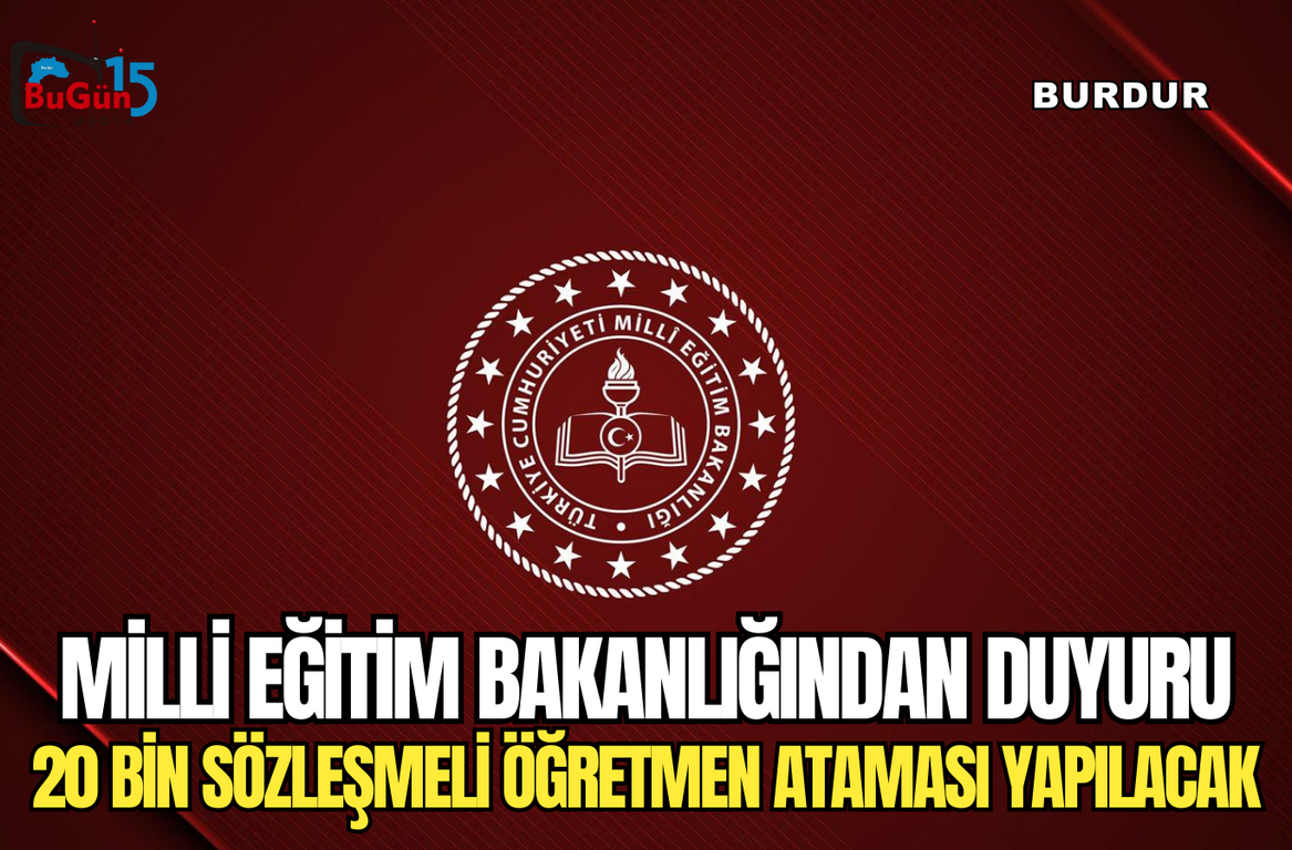 MİLLİ EĞİTİM BAKANLIĞINDAN DUYURU 20 BİN SÖZLEŞMELİ ÖĞRETMEN ATAMASI YAPILACAK