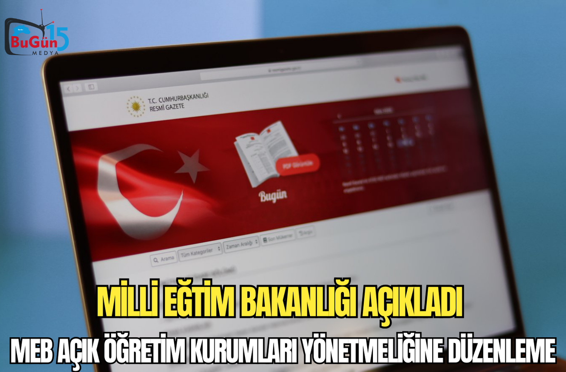 MİLLİ EĞTİM BAKANLIĞI AÇIKLADI , MEB AÇIK ÖĞRETİM YÖNETMELİĞİNE DÜZENLEME 