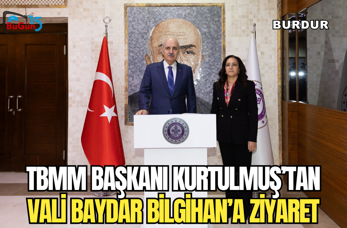 TBMM BAŞKANI KURTULMUŞ’TAN VALİ BAYDAR BİLGİHAN’A ZİYARET