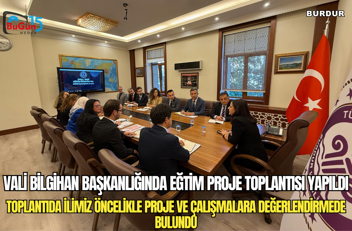 VALİ BİLGİHAN BAŞKANLIĞINDA EĞTİM PROJE TOPLANTISI YAPILDI,TOPLANTIDA İLİMİZ ÖNCELİKLE PROJE VE ÇALIŞMALARA DEĞERLENDİRMEDE BULUNDU