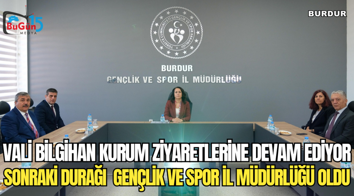 VALİ BİLGİHAN KURUM ZİYARETLERİNE DEVAM EDİYOR,SONRAKİ DURAĞI  GENÇLİK VE SPOR İL MÜDÜRLÜĞÜ OLDU